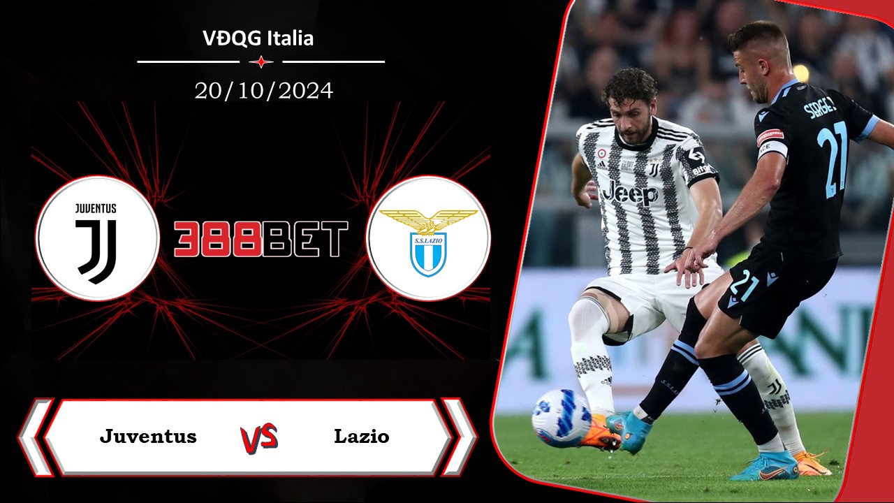 Soi kèo cá cược miễn phí ngày 20/10  Juventus vs Lazio: Cuộc chiến quyết liệt