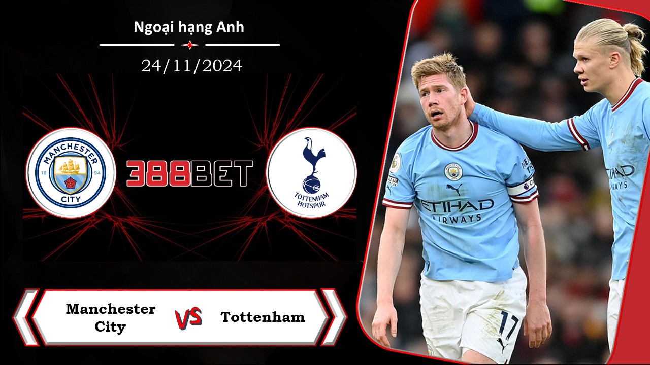 Soi kèo cá cược miễn phí ngày 24/11 Manchester City vs Tottenham: Mục tiêu cụ thể