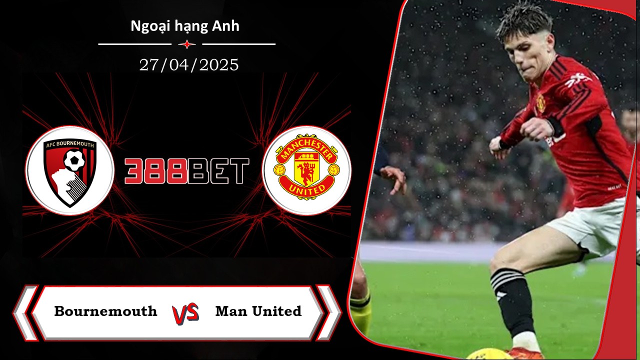 Soi kèo cá cược miễn phí ngày 27/04 Bournemouth vs Man United: Tâm trí phân tán