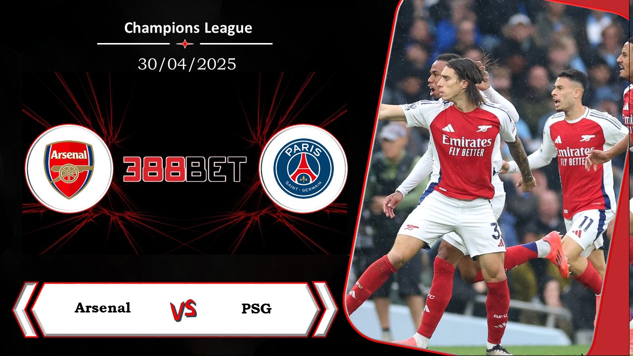 Soi kèo cá cược miễn phí ngày 30/04 Arsenal vs PSG: Tinh thần lên cao
