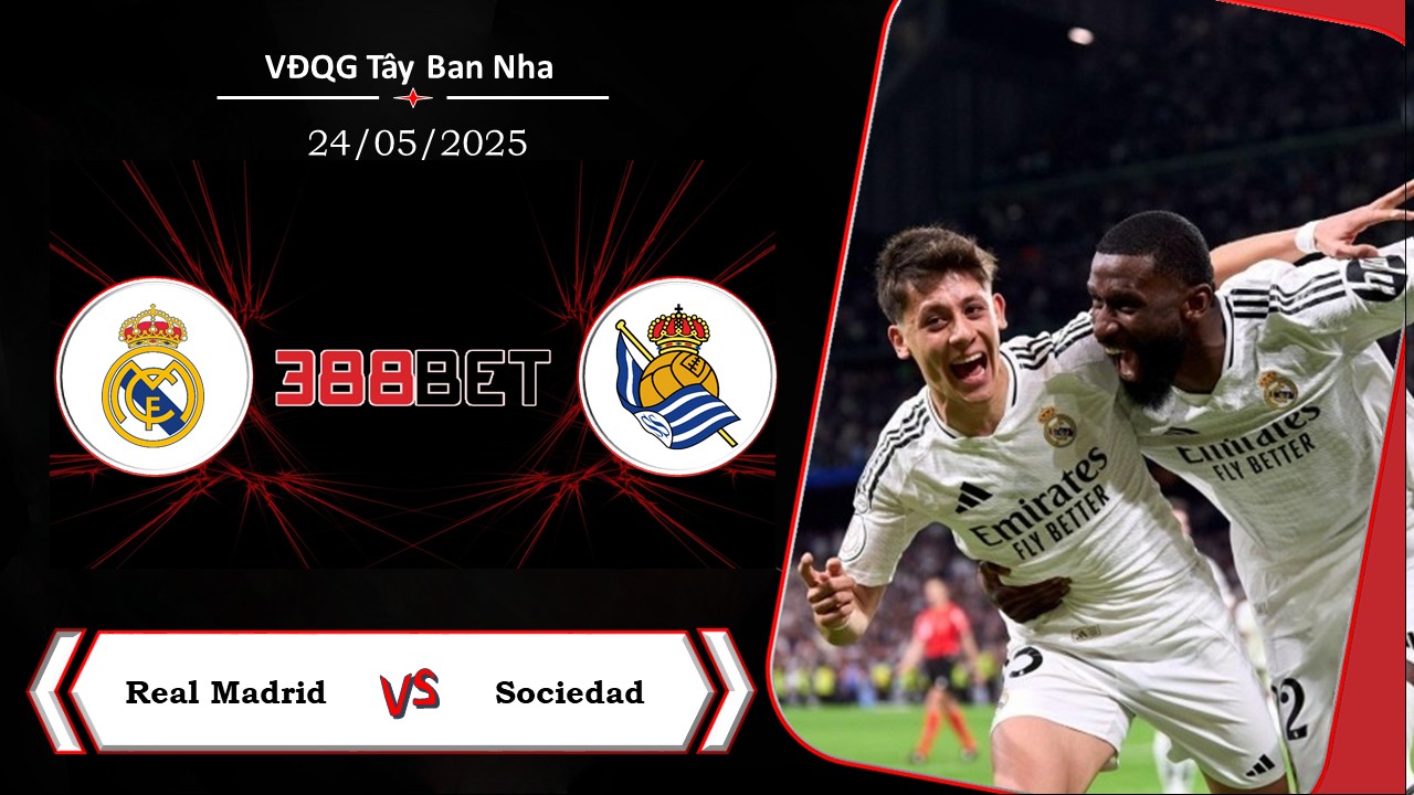 Soi kèo cá cược miễn phí ngày 24/05 Real Madrid vs Sociedad: Trận cầu thủ tục